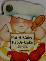Cover of: Pat-a-cake, pat-a-cake by Moira Kemp