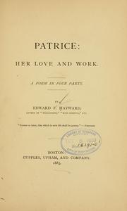 Patrice, her love and work by Edward F. Hayward