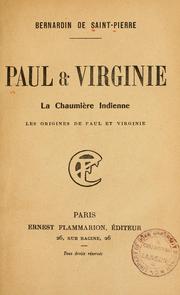 Cover of: Paul & Virginie.: La chaumière indienne. Les origines de Paul et Virginie.