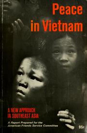 Cover of: Peace in Vietnam: a new approach in Southeast Asia. A report.