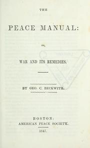 Cover of: The peace manual: or, War and its remedies.