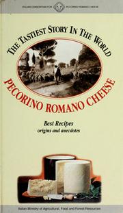 Cover of: Pecorino Romano cheese: the tastiest story in the world