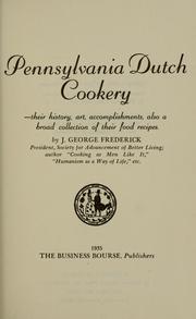 Cover of: Pennsylvania Dutch cookery: their history, art, accomplishments, also a broad collection of their food recipes.