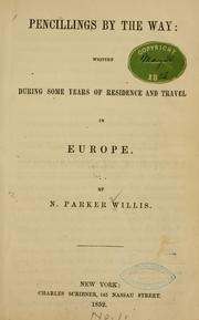 Cover of: Pencillings by the way by Nathaniel Parker Willis