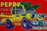 Cover of: Peppy pick-up truck