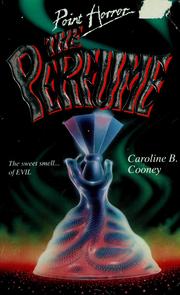 Cover of: The perfume. by Caroline B. Cooney