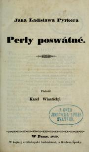 Cover of: Perly poswátné.: Peloil Karel Winaický.