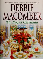 Cover of: The perfect Christmas by Debbie Macomber.