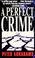 Cover of: A perfect crime