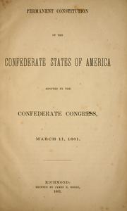 Cover of: Permanent constitution of the Confederate States of America, adopted by the Confederate Congress