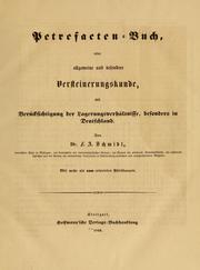 Cover of: Petrefacten-Buch oder allgemeine und besondere Versteinerungskunde: mit Berücksichtigung der Lagerungsverhältnisse, besonders in Deutschland.