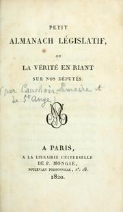 Cover of: Petit almanach législatif: ou, La vérité en riant sur nos députés