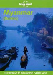 Cover of: Lonely Planet Myanmar Burma (Lonely Planet Myanmar (Burma)) by Michael Clark, Joe Cummings