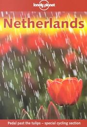 Cover of: Lonely Planet Netherlands by Ryan Ver Berkmoes, Jeremy Gray
