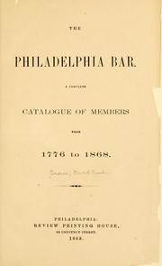 Cover of: The Philadelphia bar.: A complete catalogue of members from 1776 to 1868.