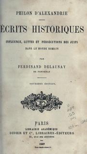Cover of: Philon d'Alexandrie: écrits historique, influence, luttes et persecutions des juifs dans le monde romain