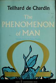 Cover of: The phenomenon of man by Pierre Teilhard de Chardin