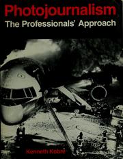 Cover of: Photojournalism: the professionals' approach