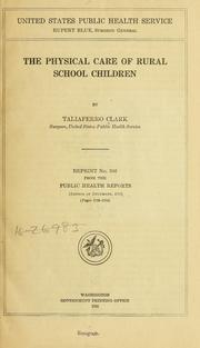 Cover of: The physical care of rural school children