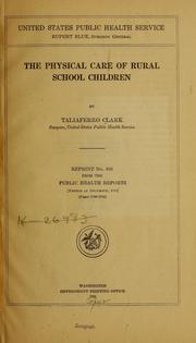 Cover of: The physical care of rural school children