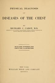 Cover of: Physical diagnosis of the diseases of the chest by Richard C. Cabot, Richard C. Cabot