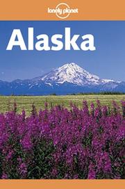 Cover of: Lonely Planet Alaska (Alaska, 6th ed) by Jim Dufresne
