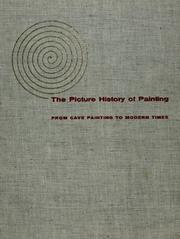 Cover of: The picture history of painting, from cave painting to modern times