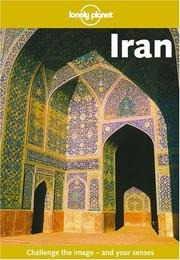 Cover of: Lonely Planet Iran (3rd Edition) by Pat Yale, Anthony Ham, Paul Greenway