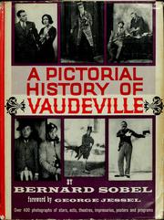 A pictorial history of vaudeville by Sobel, Bernard.