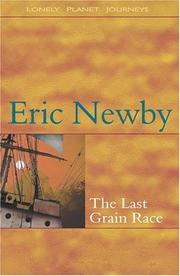 Cover of: The Last Grain Race by Eric Newby, Eric Newby