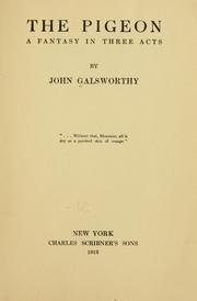 Cover of: The pigeon by John Galsworthy