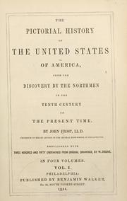 Cover of: The pictorial history of the United States of America: from the discovery by the Northmen in the tenth century to the present time.