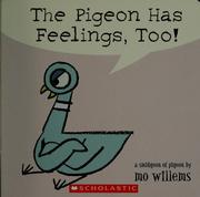 Cover of: The pigeon has feelings too by Mo Willems