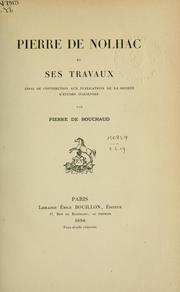 Cover of: Pierre de Nolhac et ses travaux: essai de contribution aux publications de la Société d'Études Italiennes
