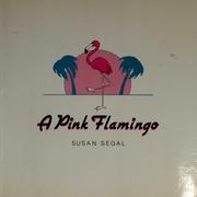 Cover of: A pink flamingo