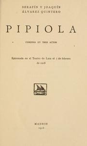 Cover of: Pipiola: comedia en tres actos...