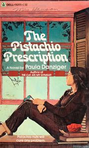 The PISTACHIO PRESCRIPTION by Paula Danziger