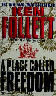 Cover of: A place called freedom by Ken Follett