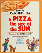 Cover of: A pizza the size of the sun by Jack Prelutsky