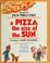 Cover of: A pizza the size of the sun