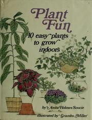 Cover of: Plant fun: ten easy plants to grow indoors. by Anita Holmes