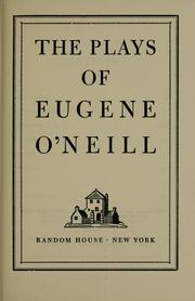 Cover of: The plays of Eugene O'Neill.