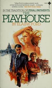 Cover of: The playhouse by Elaine Ford