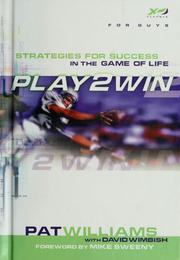 Cover of: Play to win (for guys) by Pat Williams