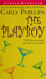 Cover of: The playboy by Carly Phillips.