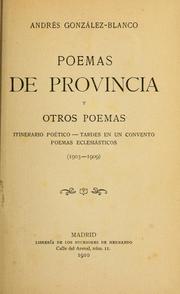 Cover of: Poemas de provincia y otros poemas: Itinerario poético, Tardes en un convento, Poemas eclesiásticos, 1903-1909