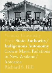 Cover of: State authority, indigenous autonomy by Richard S. Hill