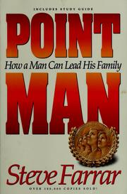 Cover of: Point man: how a man can lead his family