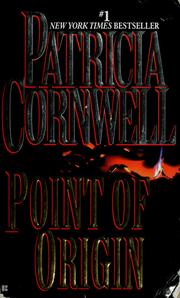 Cover of: Point of origin by Patricia Cornwell, Patricia Cornwell