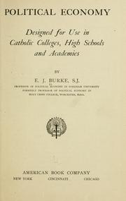 Cover of: Political economy, designed for use in Catholic colleges, high schools, and academies
